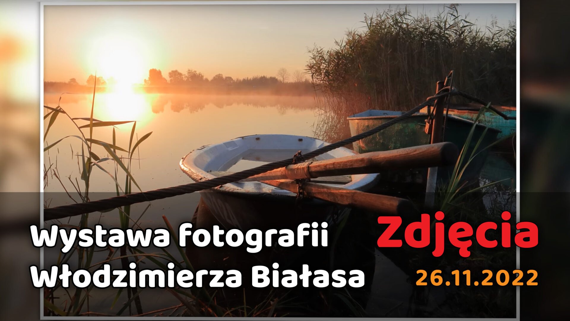 Wystawa fotografii Włodzimierza Białasa | zdjęcia | 26.11.2022